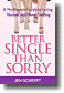 Better Single Than Sorry